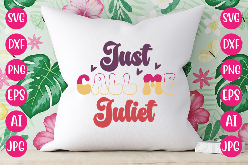 just-call-me-juliet-svg-design