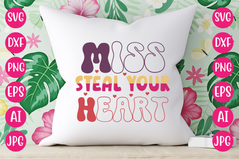 miss-steal-your-heart-svg-design