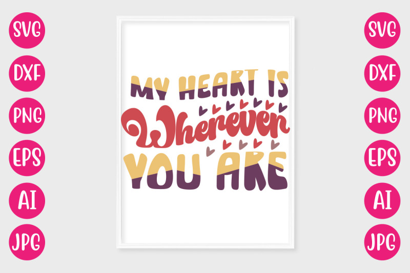 my-heart-is-wherever-you-are-svg-design