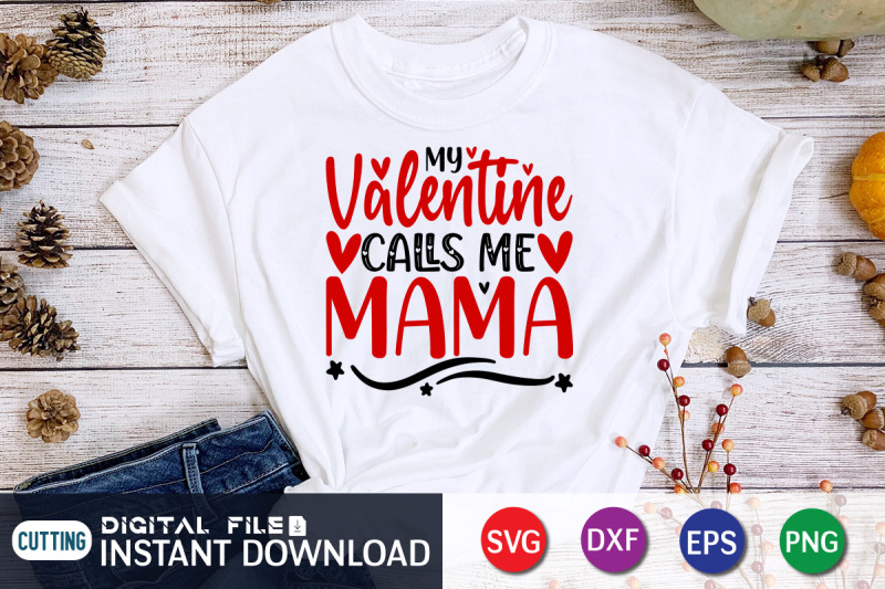 my-valentine-calls-me-mama-svg