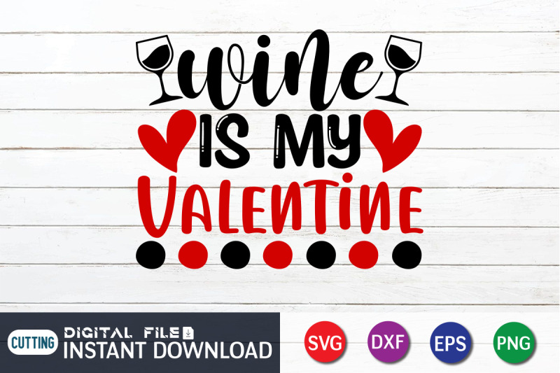 wine-is-my-valentine-svg