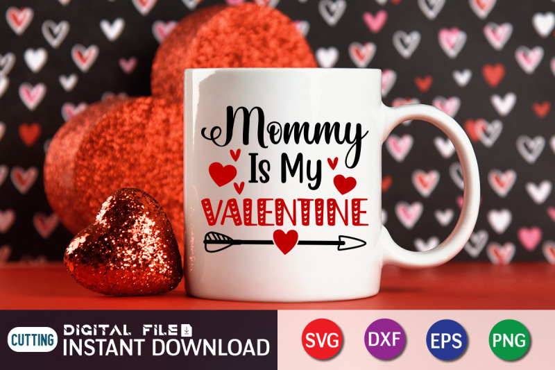 mommy-is-my-valentine-svg