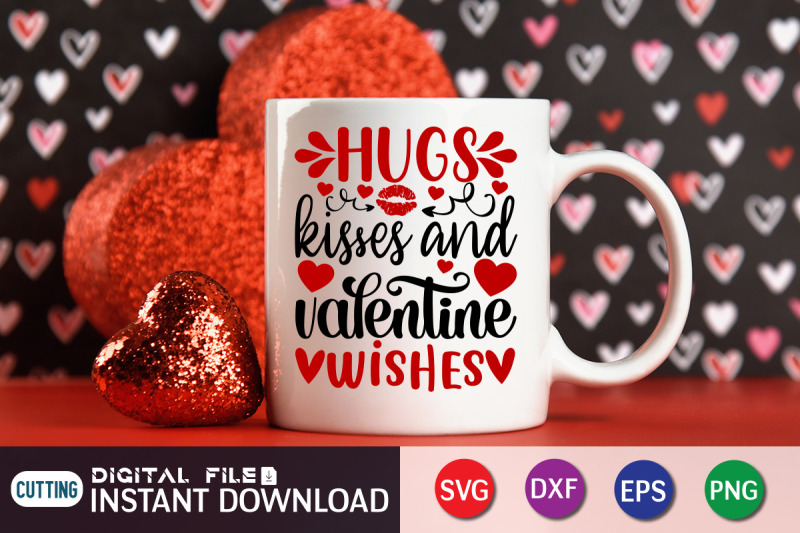 hugs-kisses-and-valentine-wishes-svg