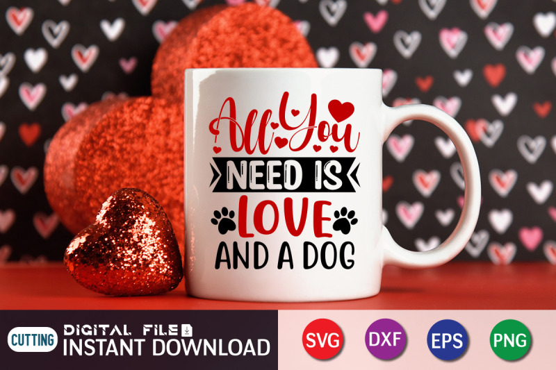 all-you-need-is-love-and-a-dog-svg