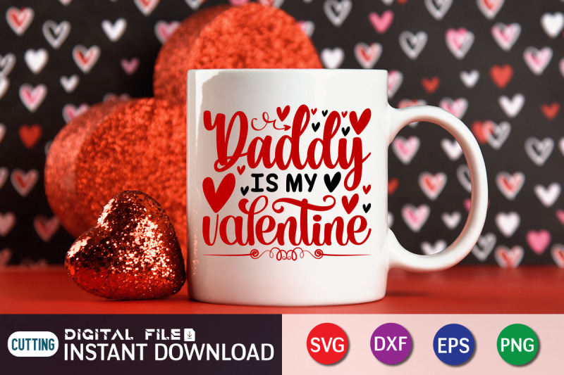 daddy-is-my-valentine-svg