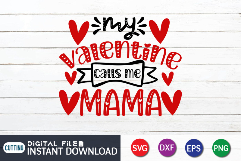 my-valentine-calls-me-mama-svg