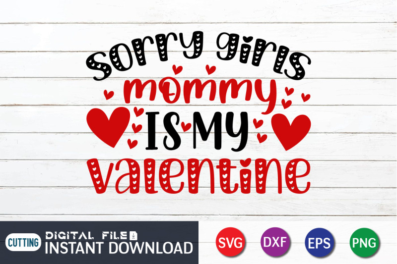 sorry-girls-mommy-is-my-valentine-svg