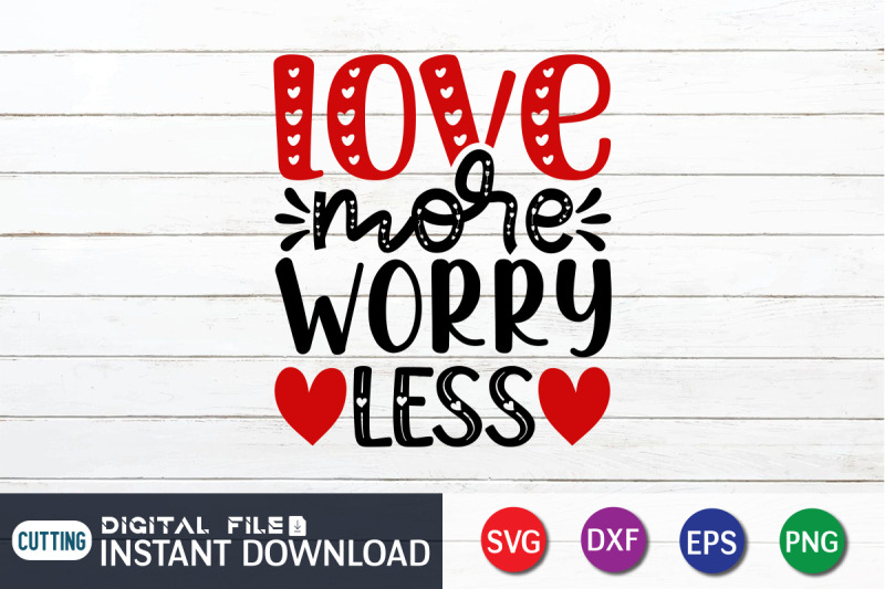 love-more-worry-less-svg