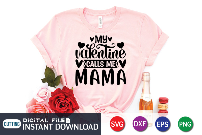 my-valentine-calls-me-mama-svg