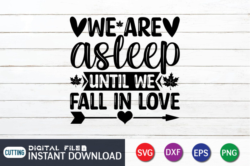 we-are-asleep-until-we-fall-in-love-svg