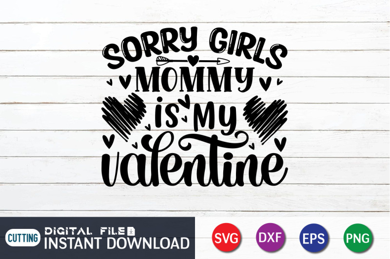 sorry-girls-mommy-is-my-valentine-svg