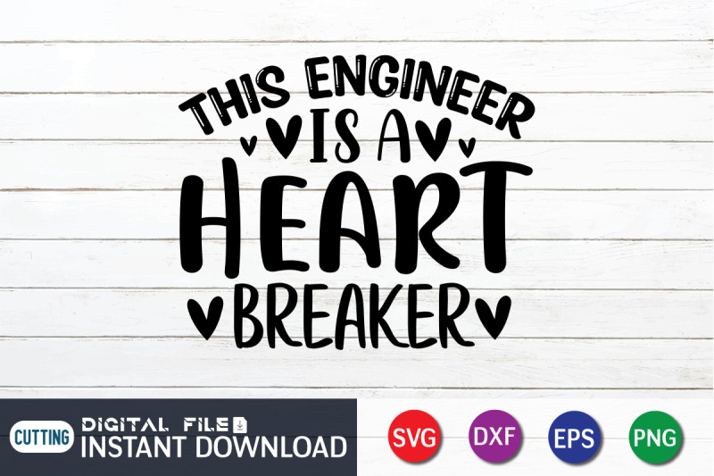 this-engineer-is-a-heart-breaker-svg