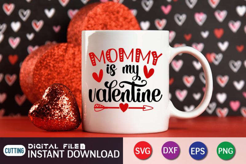 mommy-is-my-valentine-svg