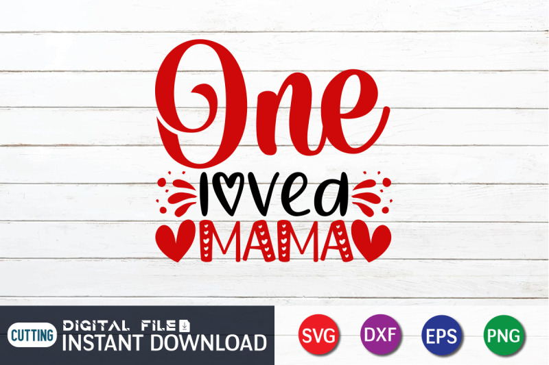 one-loved-mama-svg