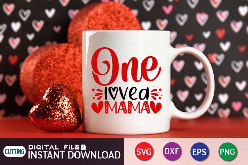 one-loved-mama-svg