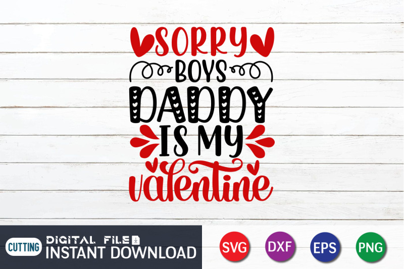 sorry-boys-daddy-is-my-valentine-svg