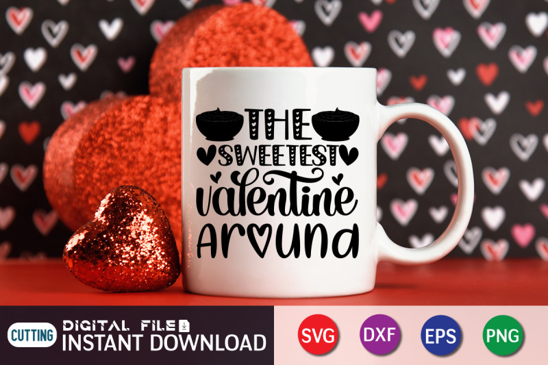 the-sweetest-valentine-around-svg