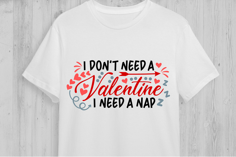 i-don-039-t-need-a-valentine-i-need-a-nap-svg-valentine-039-s-day-svg