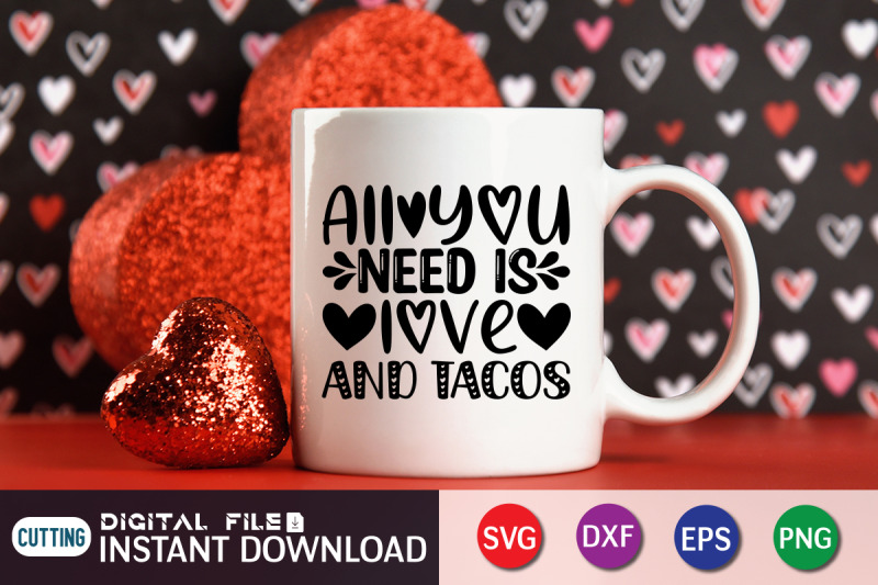 all-you-need-is-love-and-tacos-svg