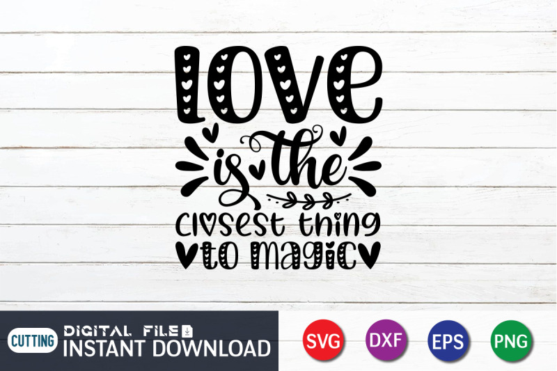 love-is-the-closest-thing-to-magic-svg