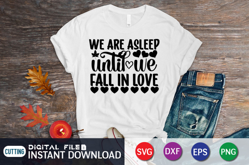 we-are-asleep-until-we-fall-in-love-svg