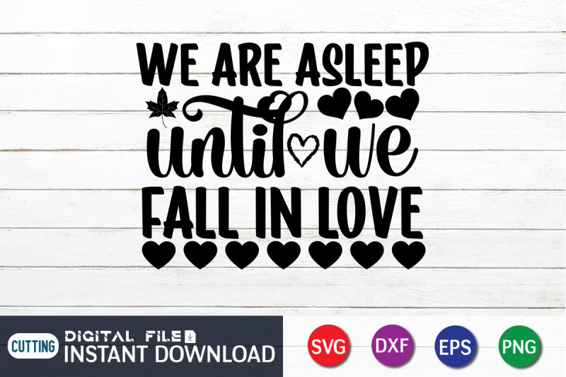 we-are-asleep-until-we-fall-in-love-svg