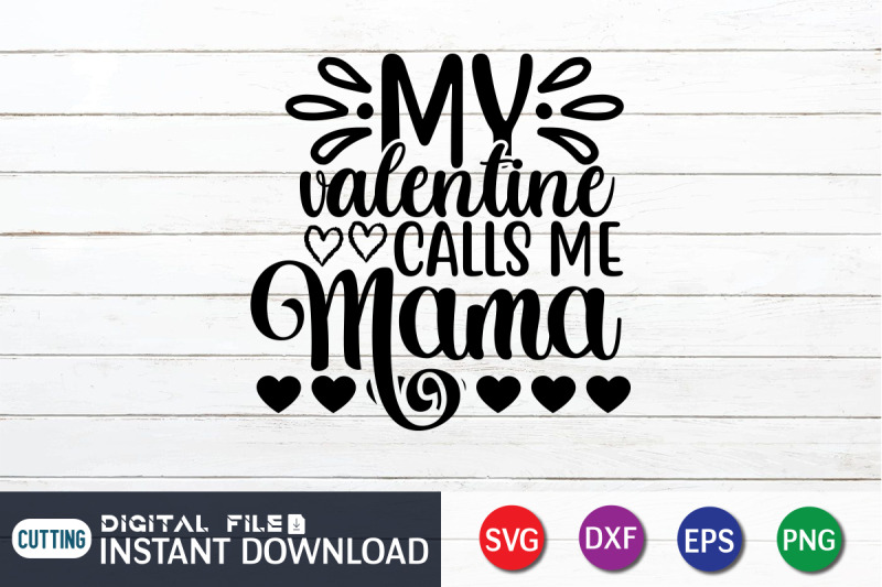 my-valentine-calls-me-mama-svg