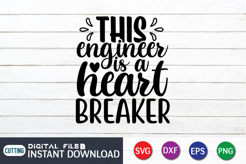 this-engineer-is-a-heart-breaker-svg