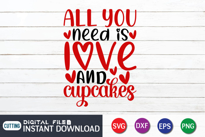 all-you-need-is-love-and-cupcakes-svg