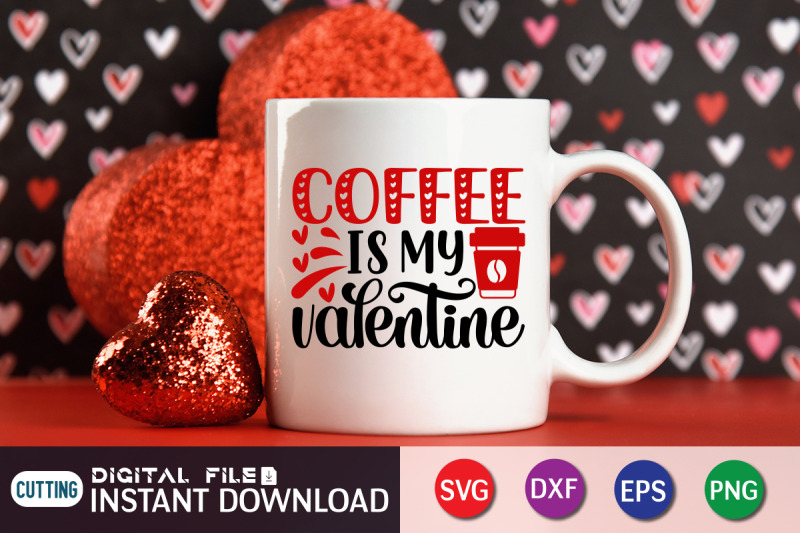 coffe-is-my-valentine-svg