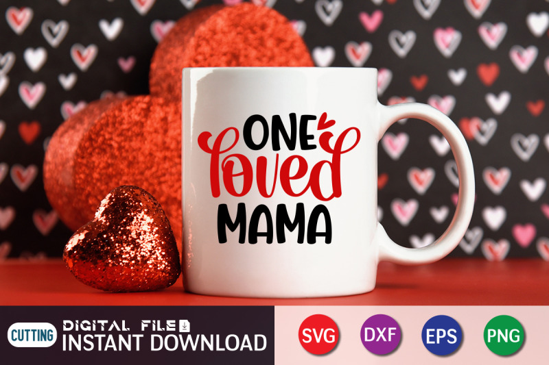 one-loved-mama-svg