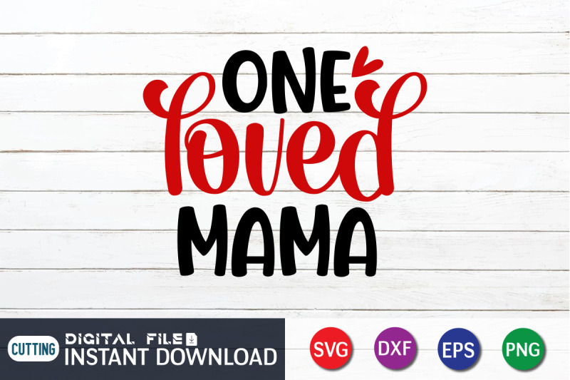 one-loved-mama-svg