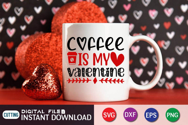 coffe-is-my-valentine-svg