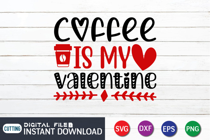 coffe-is-my-valentine-svg