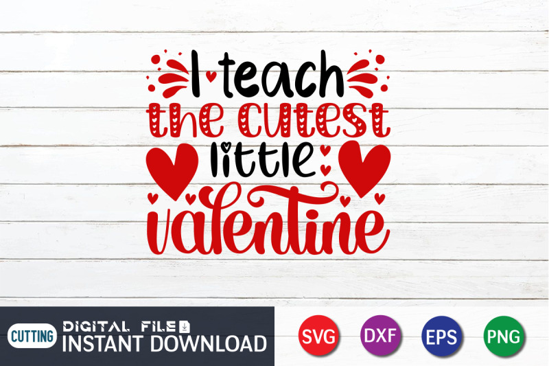 teach-the-cutest-little-valentine-svg