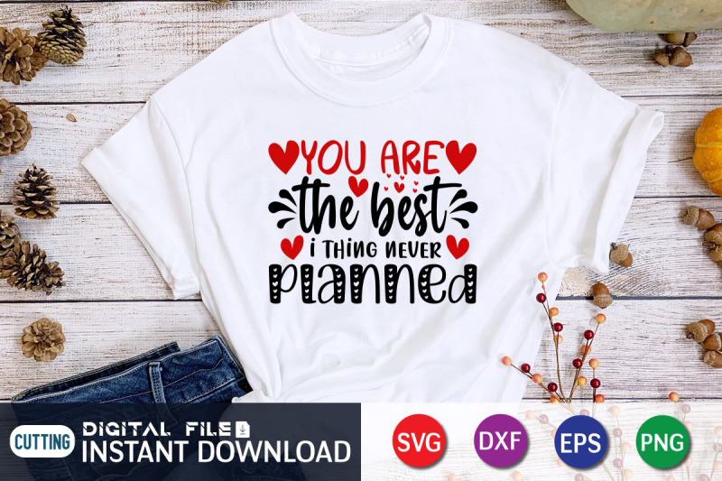 you-are-the-best-thing-i-never-planned-svg