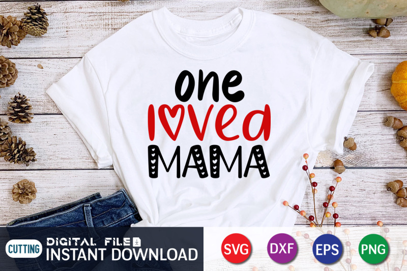 one-loved-mama-svg