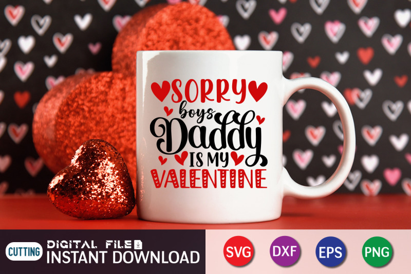 sorry-boys-daddy-is-my-valentine-svg