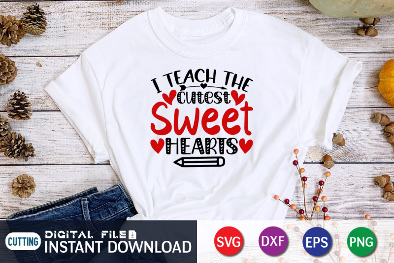 i-teach-the-cutest-sweet-hearts-valentine-svg