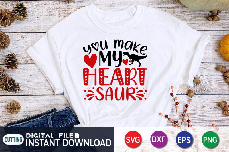 you-make-my-heart-saur-svg