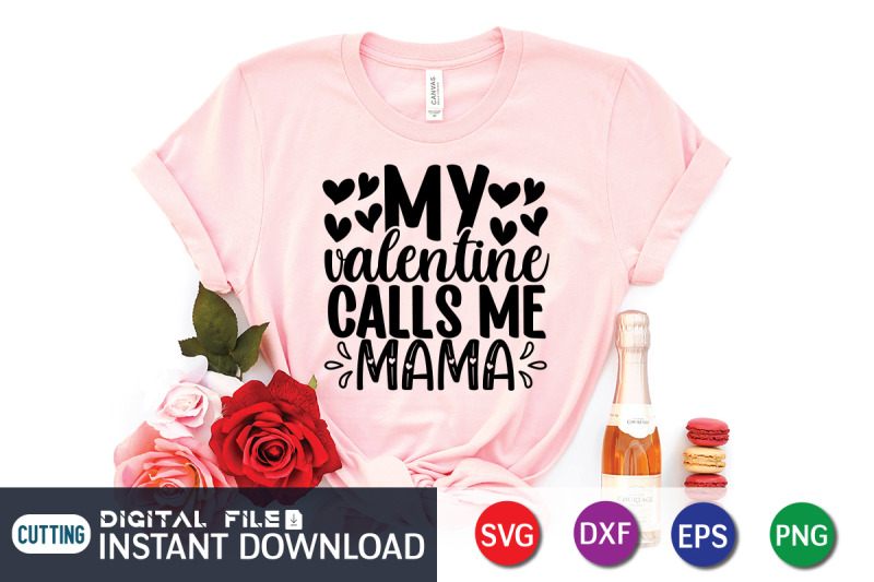 my-valentine-calls-me-mama-svg