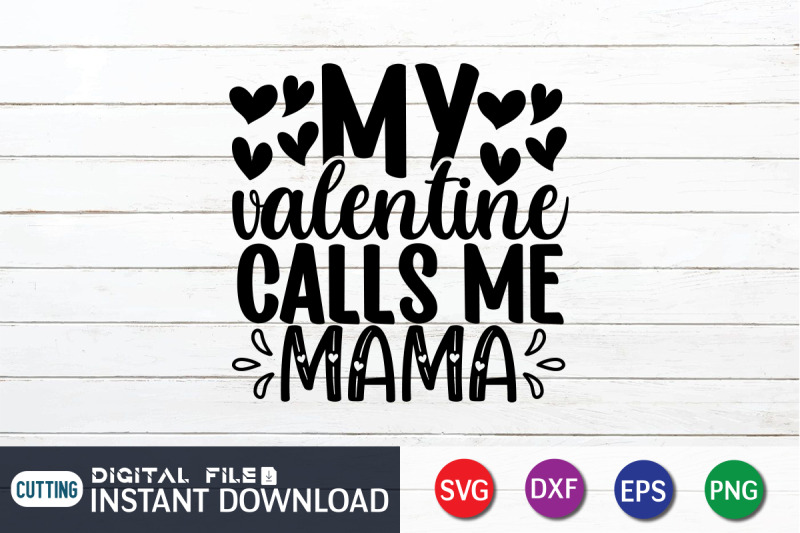 my-valentine-calls-me-mama-svg