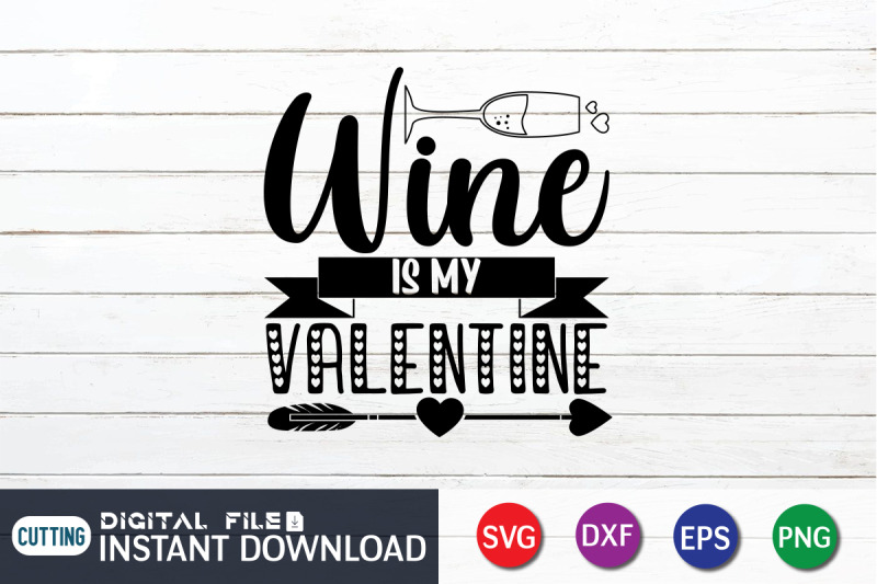 wine-is-my-valentine-svg