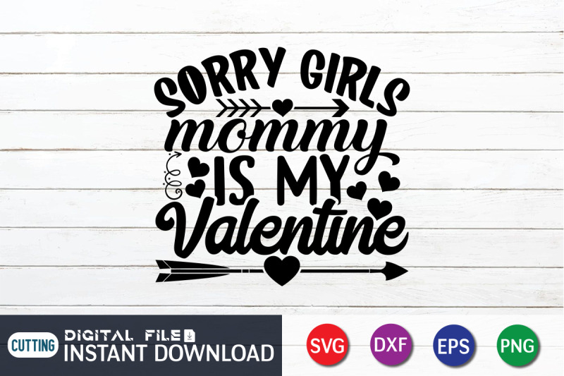 sorry-girls-mommy-is-my-valentine-svg