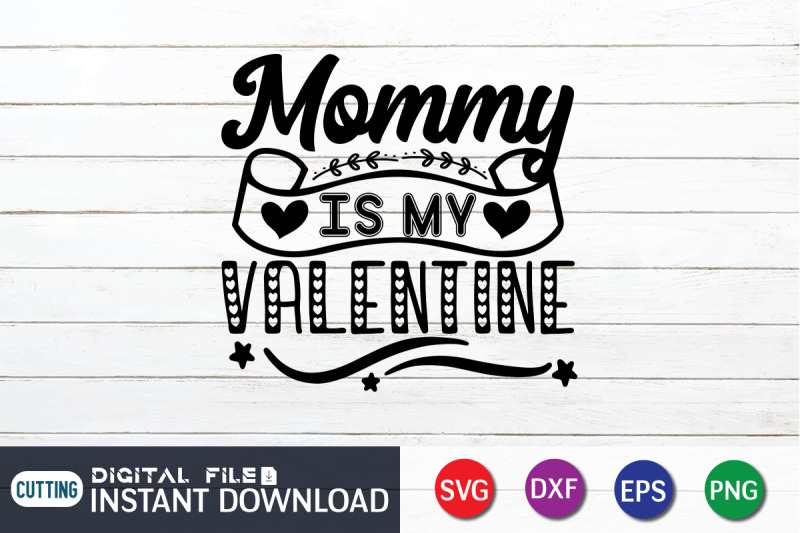 mommy-is-my-valentine-svg