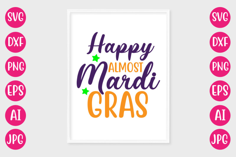 happy-almost-mardi-gras-svg-design