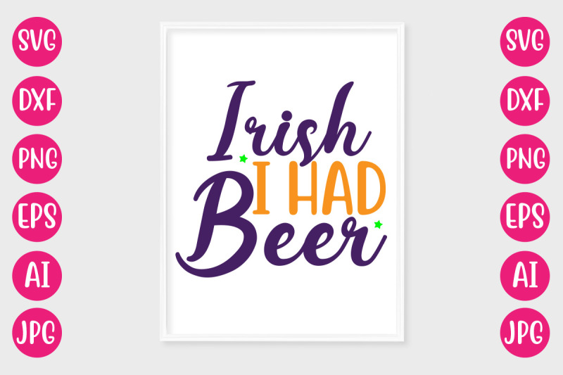 irish-i-had-beer-svg-design