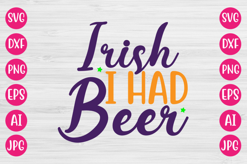 irish-i-had-beer-svg-design