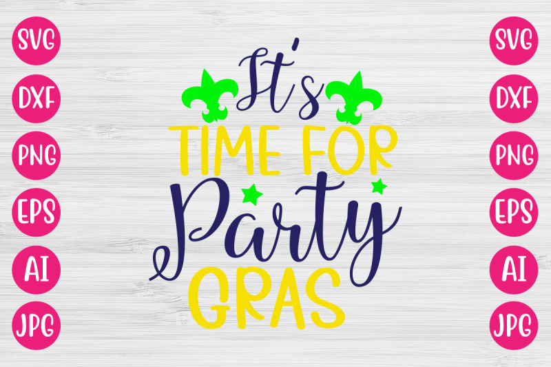 it-039-s-time-for-party-gras-svg-design