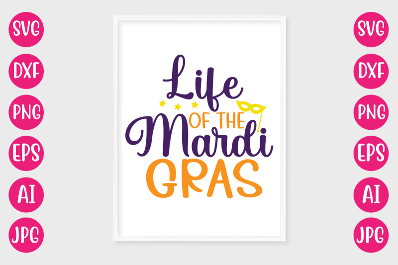 life-of-the-mardi-gras-svg-design